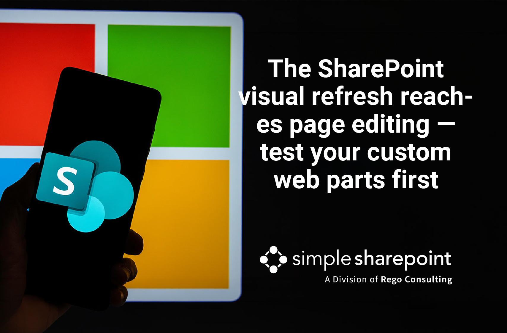 Graphic with text: The SharePoint visual refresh reaches page editing — test your custom web parts first.