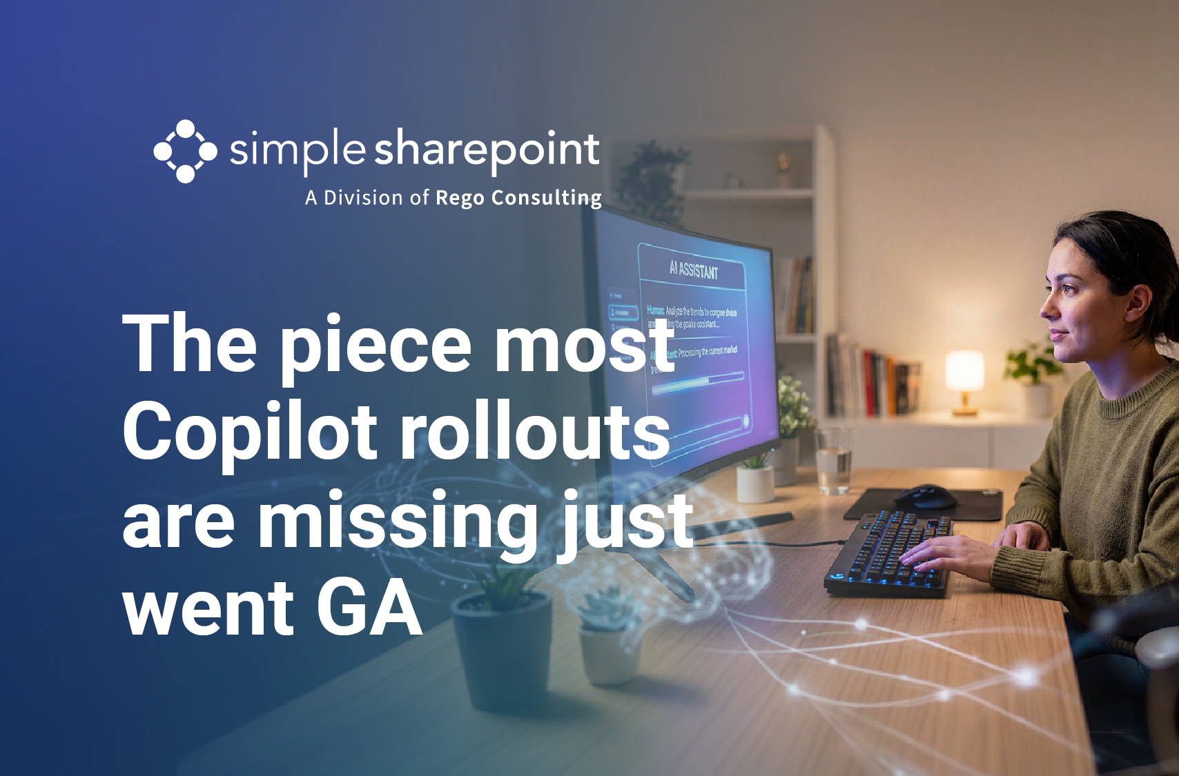 Graphic with text: The piece most Copilot rollouts are missing just went GA.