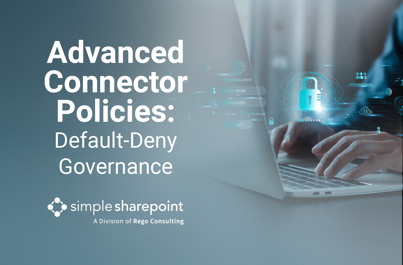 Graphic with text: Advanced Connector Policies: Default-Deny Governance. Simple SharePoint, a division of Rego Consulting.