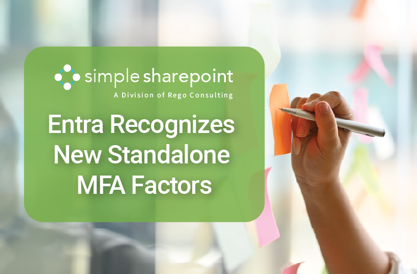 MKT 2026-08-24_WP-Entra Recognizes Graphic with text: Entra Recognizes New Standalone MFA Factors. Simple SharePoint, a division of Rego Consulting.