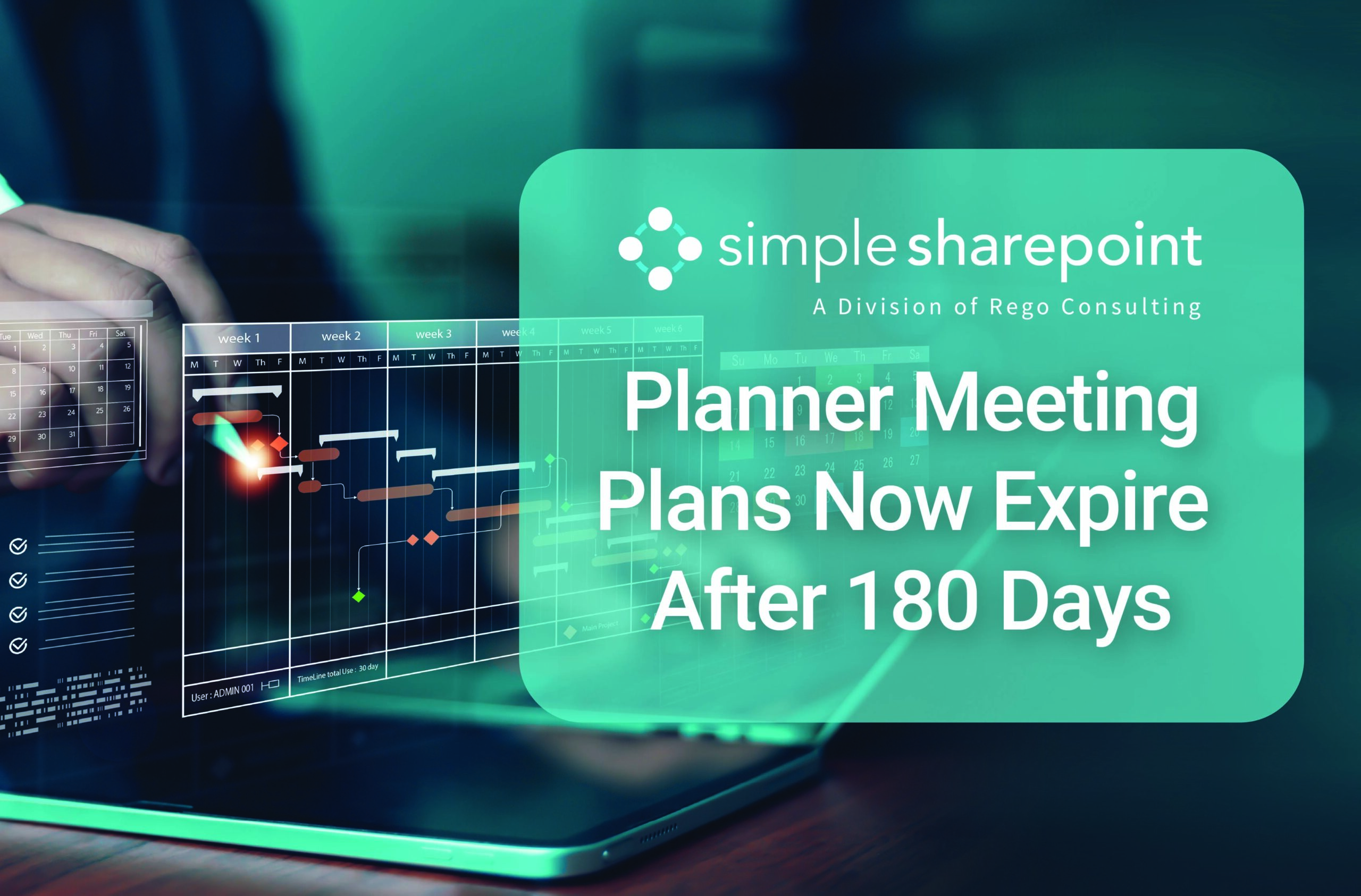 Graphic with text: Planner Meeting Plans Now Expire After 180 Days. Simple SharePoint, a division of Rego Consulting.